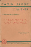 Constantin Golescu - Insemnare a calatoriei mele (editie Ion Pillat), 1939, Alta editura