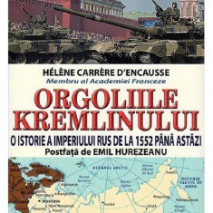 Orgoliile Kremlinului - Paperback brosat - Hélène Carrère d'Encausse - Orizonturi
