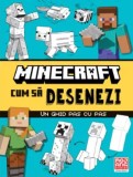 Minecraft. Cum sa desenezi - Un ghid pas cu pas - Editura DPH