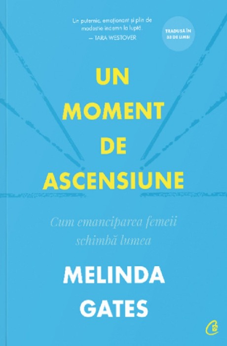 Un Moment De Ascensiune, Melinda Gates - Editura Curtea Veche