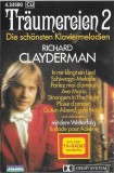 Richard Clayderman - Tr&auml;umereien 2 &bull; Die Sch&ouml;nsten Klaviermelodien, Caseta audio