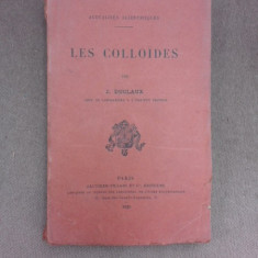 Les colloides - J. Duclaux (carte in limba franceza)