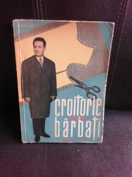 CROITORIE PENTRU BARBATI - H. WALDNER