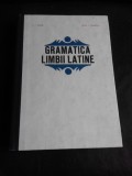 Gramatica limbii latine - N.I. Barbu