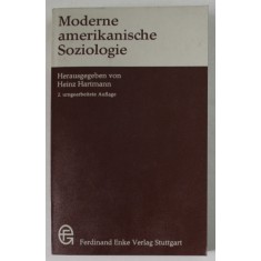 MODERNE AMERIKANISCHE SOZIOLOGIE , herausgegeben von HEINZ HARTMANN , 1973