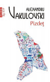 Pizdeț (Top 10+) - Paperback brosat - Alexandru Vakulovski - Polirom