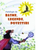 Antologie de basme, legende si povestiri - Ala Bujor
