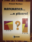 Armand Martinov - Matematica, o placere!