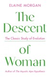 The Descent of Woman | Elaine Morgan, Profile Books Ltd