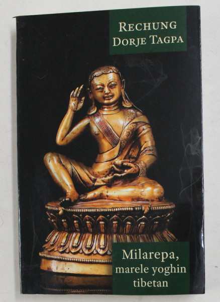 MILAREPA , MARELE YOGHIN TIBETAN de RECHUNG DORJE TAGPA , 2020