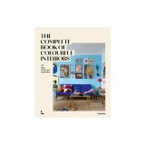 The Complete Book of Colourful Interiors