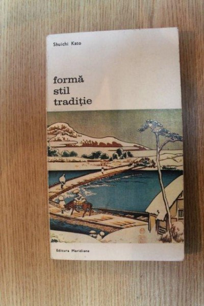 FORMA , STIL , TRADITIE de SHUICHI KATO , 1982