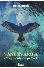 Vant in aripa (fragmente exegetice) - Victor Tarina