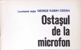 OSTASUL DE LA MICROFON-GEORGE FLORIN COZMA-351560