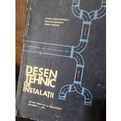 DESEN TEHNIC DE INSTALATII de VICTOR CONSTANTINESCU ...MARIA CRACIUN , 1970