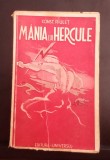 Mania lui Hercule - CONSTANTIN Riulet - Prima ediție