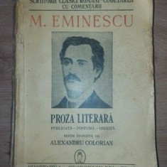 Proza literara publicata-postuma-inedita M. Eminescu editie ingrijita de Alexandru Colorian