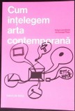 CUM INTELEGEM ARTA CONTEMPORANA-GEORGE PLESU-355215