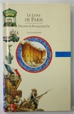 LE LIVRE DE PARIS par PHILIPPE et FRANCOISE FIX , COLLECTION DECOUVERTE CADET par FRANCOISE et PHILLIPPE FIX , illustrations de PHILIPPE FIX , 1995