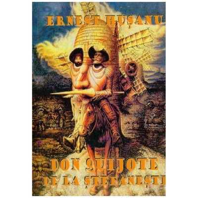 Ernest Husanu - Don Quijote de la Stefanesti - 131332 foto