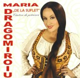 Maria Dragomiroiu - "De La Suflet" C&acirc;ntece De Petrecere , CDr