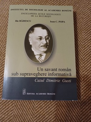 Ilie Bădescu, Ioan C. Popa - Un savant rom&amp;acirc;n sub supraveghere informativă. Gusti foto