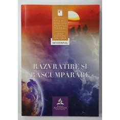 RAZVRATIRE SI RASCUMPARARE , STUDII BIBLICE PENTRU MAJORI , EDITIA STANDARD , TRIM .1 / 2016