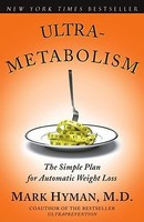 Ultrametabolism: The Simple Plan for Automatic Weight Loss