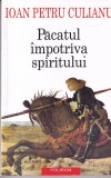 Ioan Petru Culianu - Pacatul impotriva spiritului