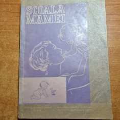 pediatrie - ocrotirea mamei si a copilului - SCOALA MAMEI - din anul 1963