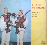 Disc Vinil - Frații Petreuș - M&icirc;ndruța De Pe Mara - Electrecord STM-EPE 01213