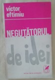 Myh 49f - Victor Eftimiu - Negutatorul de idei - ed 1971