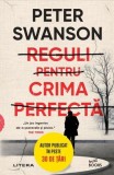 Reguli pentru crima perfectă (Vol. 1) - Paperback brosat - Peter Swanson - Litera