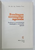 BONITAREA TERENURILOR AGRICOLE de Dr. DUMITRU TEACI , 1980