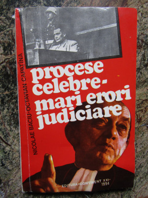 Nicolae Baciu - Procese celebre - mari erori judiciare (1994) foto