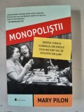 Monopolistii - Mary Pilon