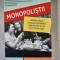 Monopolistii - Mary Pilon