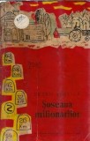 Soseaua Milionarilor - Petru Vintila, Editura Pentru Literatura 1961, Coperta Cartonata, Carte Beletristica Romana Clasic