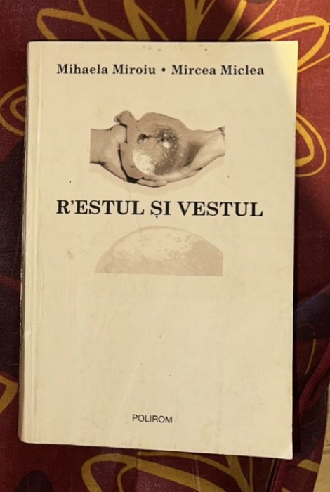 Mihaela Miroiu, Mircea Miclea - Restul si Vestul