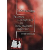 Stefan Buzarnescu - Practica manageriala in invatamantul superior (semnata) (Editia: 2004)