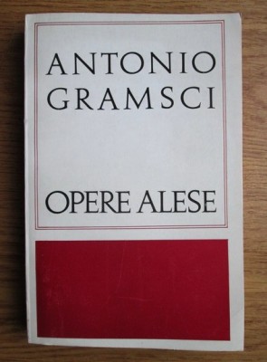 Opere alese / Antonio Gramsci foto
