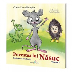 Povestea lui Nasuc, volumul 1, In cautarea prieteniei, Cristina Elena Gheorghiu
