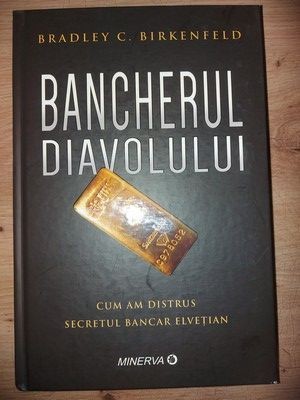 Bancherul Diavolului- Bradley C. Birkenfeld foto