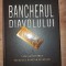 Bancherul Diavolului- Bradley C. Birkenfeld