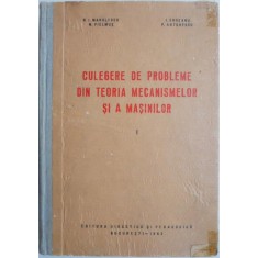 Culegere de probleme din teoria mecanismelor si a masinilor, vol. I &ndash; N. I. Manolescu