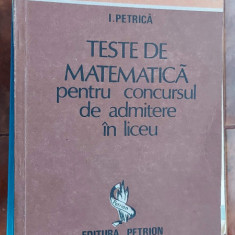 TESTE DE MATEMATICA PENTRU CONCURSUL DE ADMITERE IN LICEU PETRICA , PETRION