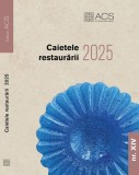 Caietele restaurarii - Nr XIV, 2025