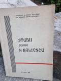 Studii despre N. Balcescu Societatea de Stiinte Filologice din Republica Socialista Romania