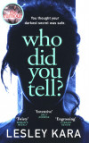 Who Did You Tell? | Lesley Kara, Transworld Publishers Ltd