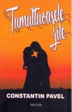 Tumultoasele zile - Constantin Pavel